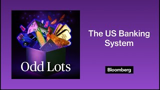 The Massive Shift Underway in the US Banking System | Odd Lots
