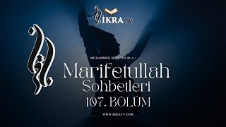 MARİFETULLAH (107.Bölüm) - Muhammed Hüseyin (R.A.)