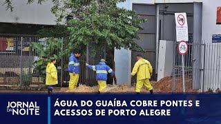 Lago Guaíba invade Porto Alegre após fortes chuvas no RS | Jornal da Noite