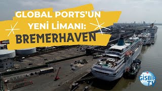 Global Ports Holding'den Avrupa'ya Yeni Hamle