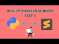How To : Run Python3 Code in Sublime Text 3 Linux (Use Python3 instead of Python 2)