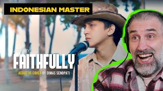 Dimas Senopati Journey - Faithfully (Acoustic Cover) singer reaction