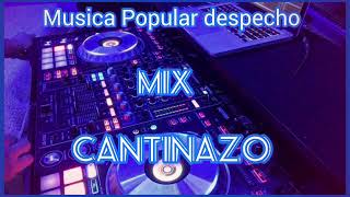 CANTINAZO MIX MUSICA POPULAR DE DESPECHOS 2024