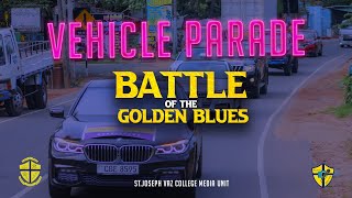 Vehicle Parade | Battle of the Golden Blues 2024 | St. Joseph Vaz College , Wennappuwa | JVCMU