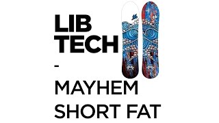 Lib Tech Mayhem Short Fat Snowboard - 2017 Lib Tech Matt Biolos Jamie Lynn Snowboard