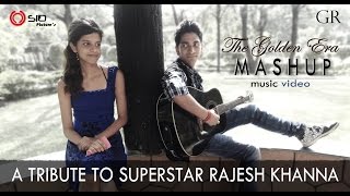 The Golden Era MASHUP Music Video | A Tribute to Superstar Rajesh Khanna | Ranjan Jha