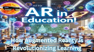 AR in Education: How Augmented Reality is Revolutionizing Learning | The Tech Showcase