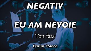 Negativ- EU AM NEVOIE ❌ton fata