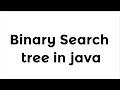 Insertion in Binary Search Tree (BST) - Java with code