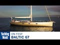 A no compromise carbon bluewater cruiser? Sailing the stunning Baltic 67 | Yachting World