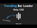Create Trending Bar Loading Animation in CSS | CSS Bar Loader | FrontendDUDE