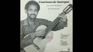 Luis Segura Canciones De Amargue 1985