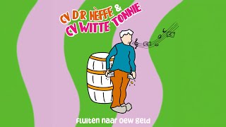 CV D'r Nèffe \u0026 CV Witte Tonnie - Fluiten Naar Oew Geld (CARNAVAL 2024)