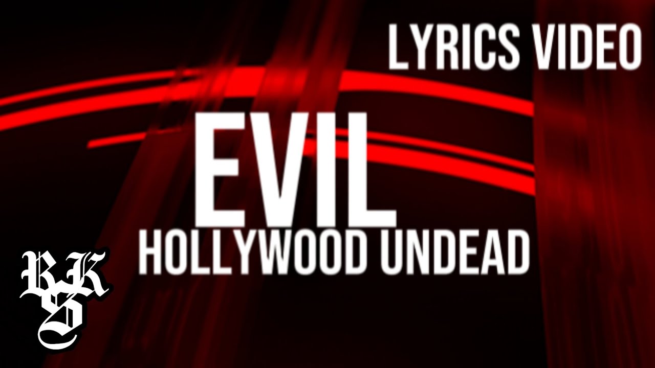 Hollywood Undead - Evil (Lyrics Video) - YouTube