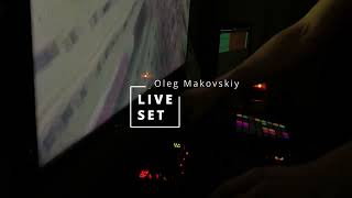 Oleg Makovskiy  - Live Set