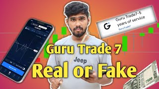Guru Trade 7 Real or Fake ? withdraw proof Guru Trade 7
