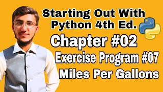 starting out with Python Chapter 2 exercise Program 7 Miles Per Gallons Python Program