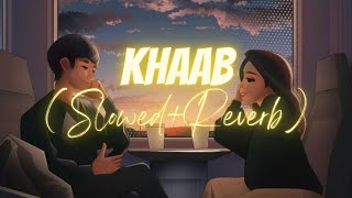 Khaab (Slowed + Reverb) All Hits Studio | Khaab (Lo-fi Mix) - Akhil