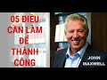 05 Điều cần phải làm Để thành công