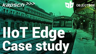 IIoT Edge Railway Solution - Smart Mobility Case Study with Kapsch and ObjectBox