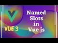 38. Named Slots in Vue js. Define multiple slots with names in Vue 3