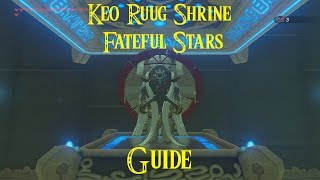 Keo Ruug Shrine Guide Fateful Stars Zelda Breath of the Wild