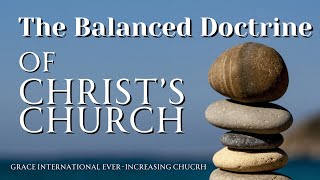 The Balance Doctrine of Christ Church - LIVE Service