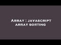 Array : javascript array sorting