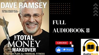 The Total Money Makeover: A Proven Plan for Financial  Book by Dave Ramsey  | Full Audiobook Listen