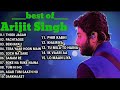 Best of Arijit Singh | Top 15 Hit Songs | Million Views Special | Jukebox 2023