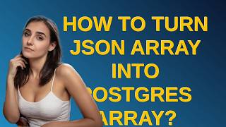 Dba: How to turn JSON array into Postgres array?
