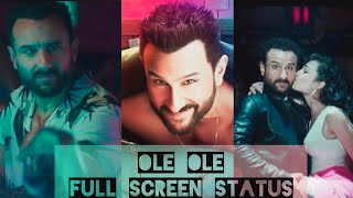 OLE OLE 2.0 - Full Screen Status Jawaani Jaaneman | Saif Ali Khan | Tabu | Alaya F | Amit Mishra,