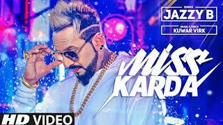 Miss Karda Video | JAZZY B | Kuwar Virk | Latest Song 2018 | V4H Music