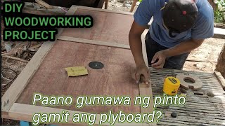 Paano gumawa ng pintuan gamit ang plyboard.