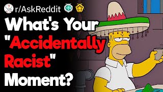 What's Your "Accidentally Racist" Moment?