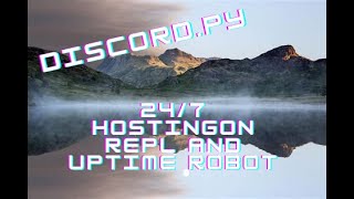 Discord.py - How to keep your bot running 24/7 using repl and uptime robot