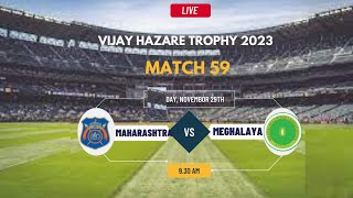 Maharashtra vs Meghalaya ODI Match Live Vijay Hazare Trophy  2023