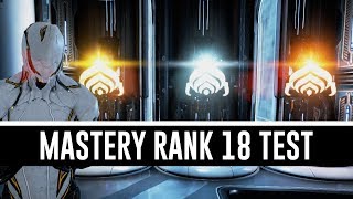 Mastery Rank 18 Test \u0026 All You Need To Know (Warframe)