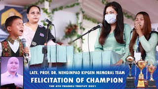 2nd Half ||Felicitation of champion Thadou Trophy II (L). Dr. Prof. Nehginpao Kipgen Memoral Team||