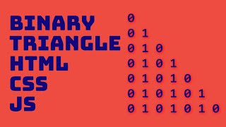 #55 Triangle Pattern | Binary Triangle | HTML CSS JS | THINHPHAM
