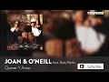 joan u0026 o’neill querer y amar ft. baby ranks prod. by luny tunes official audio