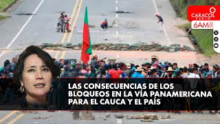 ¿Cuáles son las consecuencias de los bloqueos en la vía Panamericana para el Cauca y el país?