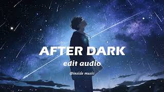 after dark - mr.kitty [edit audio] #editz  #editaudio #playdate #audioedit #afterdark #trending