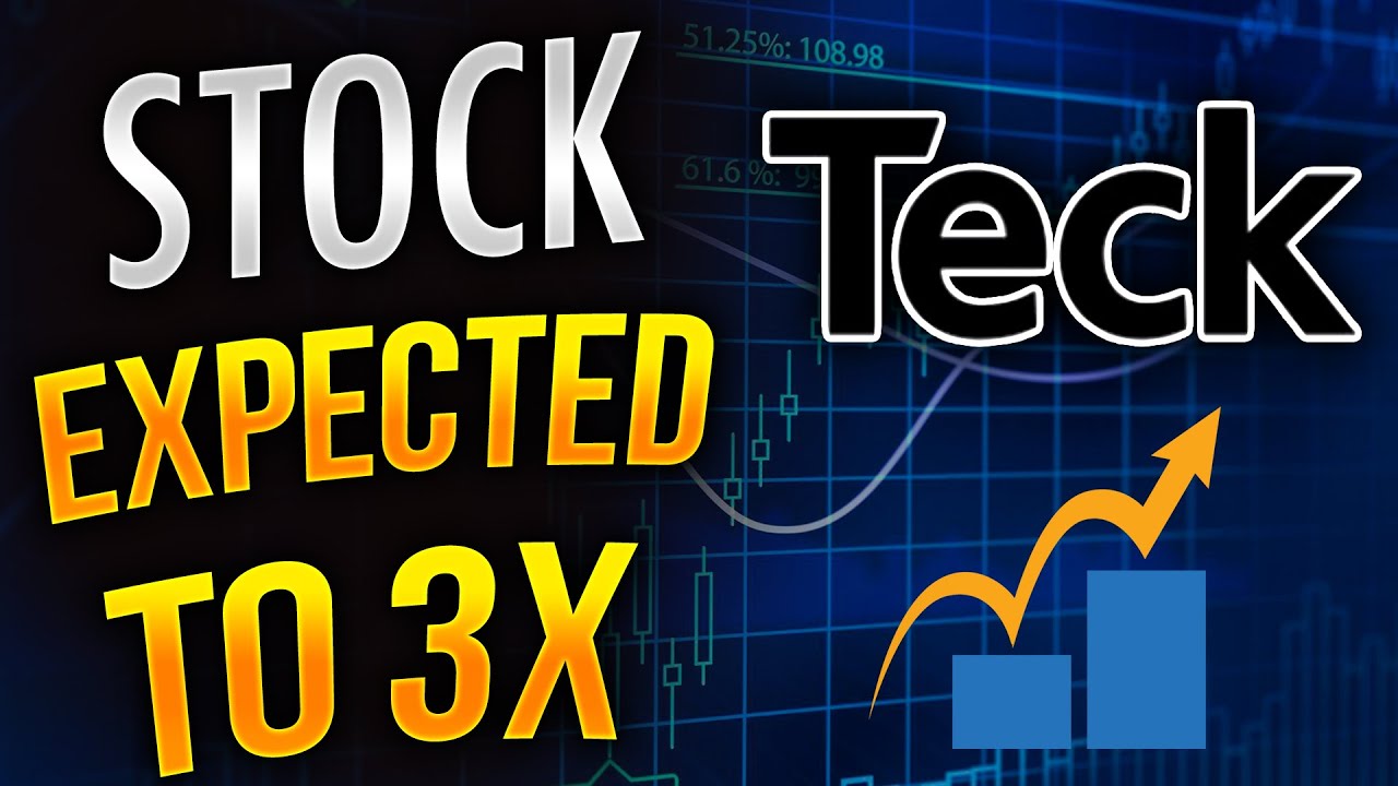 Teck Stock May 3x Or Triple In Price Soon! See My Discounted Cash Flow ...