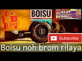 boisu noh brom rilaya new kaubru official song 2020