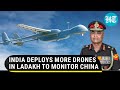 India deploys more drones in Ladakh as Chinese troops clash with Indian Army in Tawang