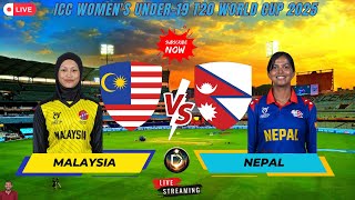 🔴 Live Nepal Vs Malaysia -  ICC Women's Under-19 T20 World Cup 2025 Match Live Streaming Watch Along