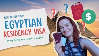 How to get an Egyptian Residency Visa in 2025 | A Full Guide with all the documents you need!