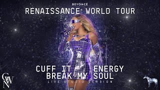 Beyoncé - CUFF IT / ENERGY / BREAK MY SOUL (Live Studio Version) [Renaissance Tour]