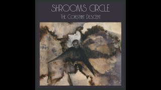 SHROOMS CIRCLE - Stagnant Tide  **including lyrics**